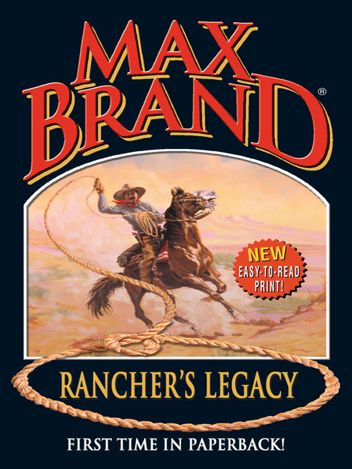 Title details for Rancher's Legacy by Max Brand - Available